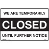 Brady Safety Sign We Are Temporarily Closed Until H300xW450mm Polypropylene