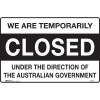 Brady Safety Sign We Are  Temporarily Closed Under Gov. H300xW450mm Corflute