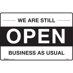 Brady Safety Sign We Are Still Open For Business As Usual H300xW450mm Polypropylene